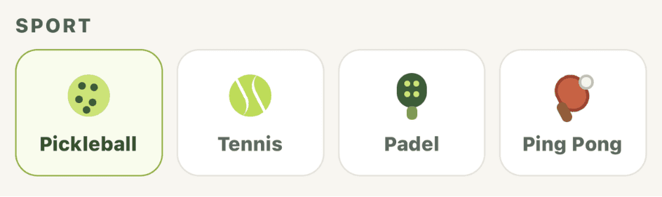 Choose pickleball, tennis, padel, or table tennis